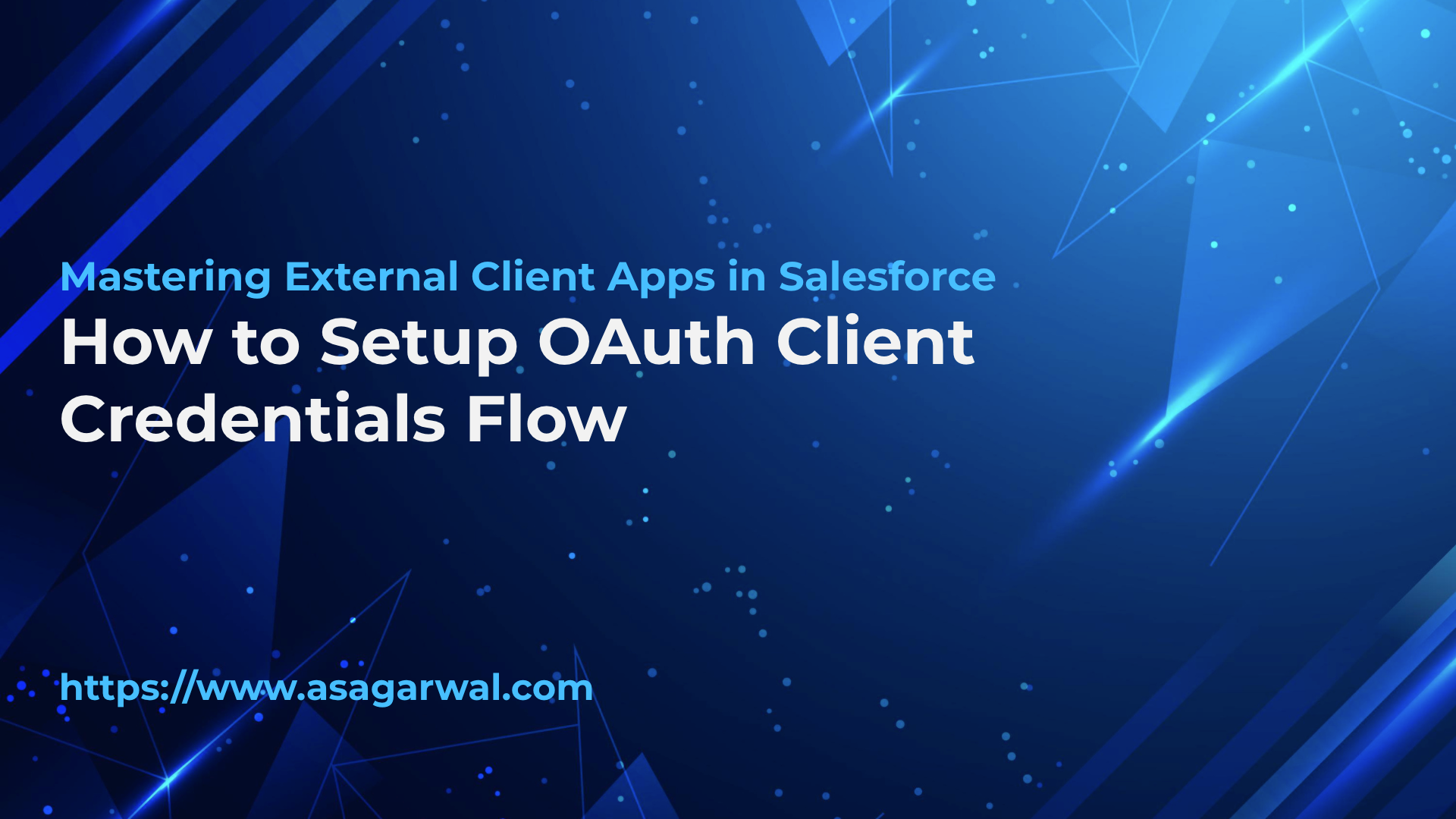 How to Setup External Client Apps with OAuth Client Credentials Flow